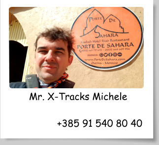 Mr. X-Tracks Michele                 +385 91 540 80 40